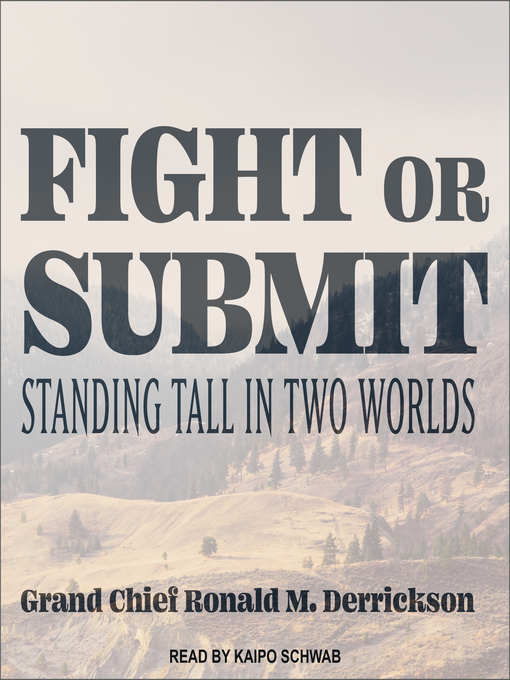 Title details for Fight or Submit by Grand Chief Ronald M. Derrickson - Wait list